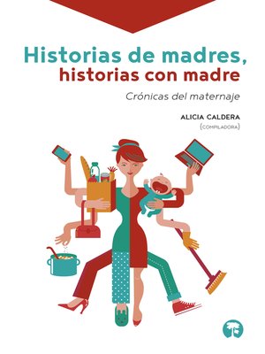 cover image of Historias de madres, historias con madre